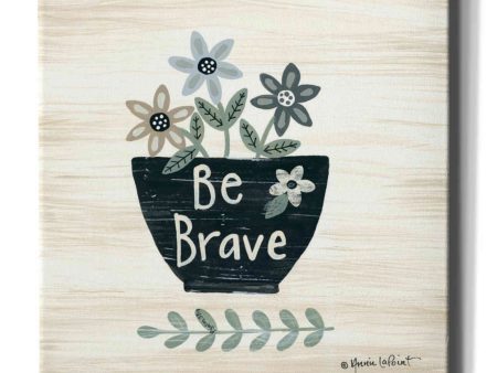 Be Brave  by Annie LaPoint, Canvas Wall Art For Cheap