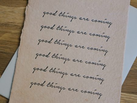 Good Things Are Coming Card Online now